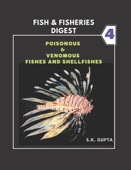 Paperback Fish & Fisheries Digest Part-4: Poisonous & Venomous Fishes and Shellfishes Book