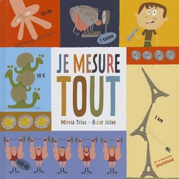 Paperback Je Mesure Tout ! [French] Book