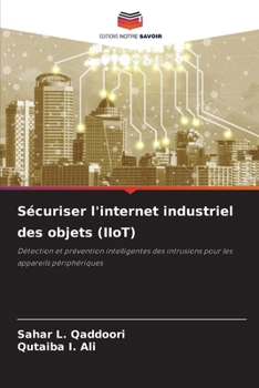 Sécuriser l'internet industriel des objets (IIoT) (French Edition)