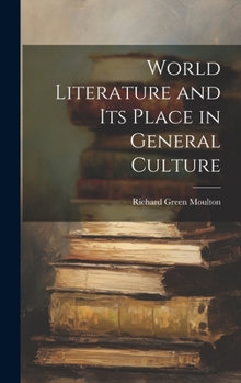 Hardcover World Literature and Its Place in General Culture Book