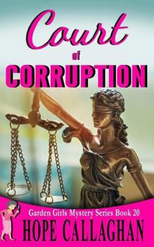 Court of Corruption - Book #20 of the Garden Girls