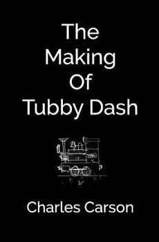 Paperback The Making of Tubby Dash Book