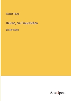 Paperback Helene, ein Frauenleben: Dritter Band [German] Book
