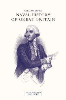 Paperback NAVAL HISTORY OF GREAT BRITAIN FROM THE DECLARATION OF WAR BY FRANCE IN 1793 TO THE ACCESSION OF GEORGE IV Volume One Book