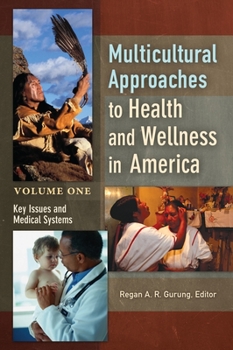 Hardcover Multicultural Approaches to Health and Wellness in America: [2 Volumes] Book