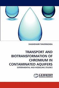 Paperback Transport and Biotransformation of Chromium in Contaminated Aquifers Book