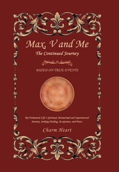 Hardcover Max, V and Me: The Continued Journey Book