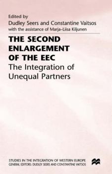 Hardcover The Second Enlargement of the EEC: The Integration of Unequal Partners Book
