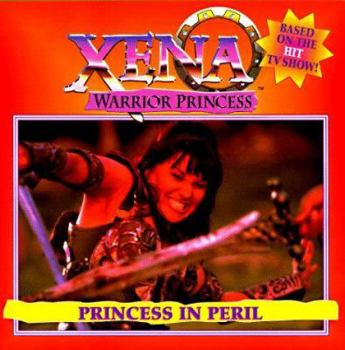 Paperback Xena Warrior Princess: Princess in Peril Book