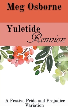 Paperback Yuletide Reunion: A Pride and Prejudice Variation Book