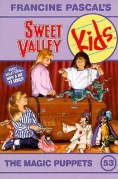 The Magic Puppets (Sweet Valley Kids #53) - Book #53 of the Sweet Valley Kids