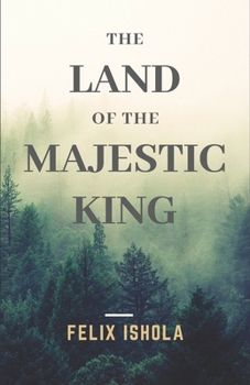 Paperback The Land of the Majestic King Book