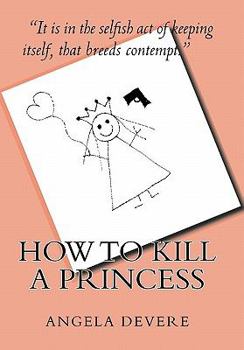 Paperback How to Kill a Princess: And find true love Book