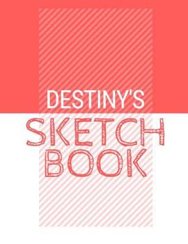 Paperback Destiny's Sketchbook: Personalized red sketchbook with name: 120 Pages Book