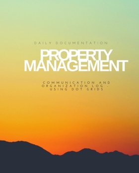 Paperback Property Management Daily Documentation and Organization Communication Log: Six months of space to keep track of details and tasks related to vendors Book