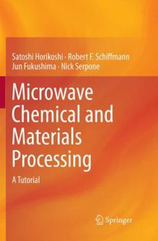 Paperback Microwave Chemical and Materials Processing: A Tutorial Book