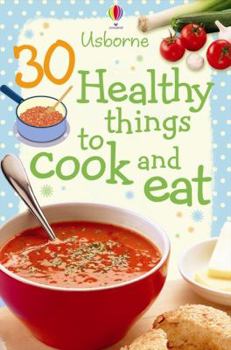 30-healthy-things-to-make-and-cook-usborne-cookery-cards