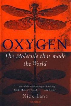 Hardcover Oxygen: The Molecule That Made the World Book