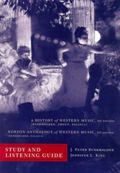 Study and Listening Guide for a History of Western Music (6th): And Norton Anthology of Western Music (4th)