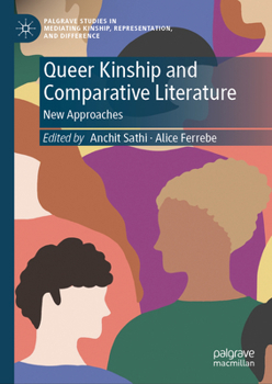 Hardcover Queer Kinship and Comparative Literature: New Approaches Book