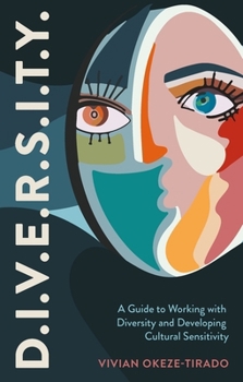 Paperback D.I.V.E.R.S.I.T.Y.: A Guide to Working with Diversity and Developing Cultural Sensitivity Book