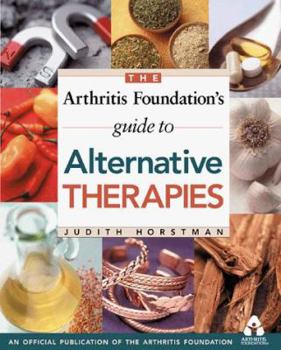 Paperback The Arthritis Foundation's Guide to Alternative Therapies Book