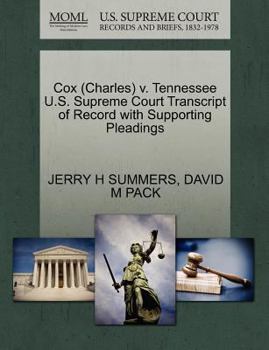 Paperback Cox (Charles) V. Tennessee U.S. Supreme Court Transcript of Record with Supporting Pleadings Book