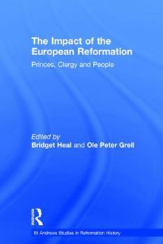 Hardcover The Impact of the European Reformation: Princes, Clergy and People Book