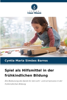 Paperback Spiel als Hilfsmittel in der frühkindlichen Bildung [German] Book