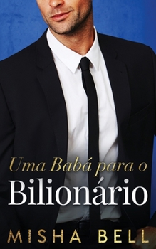 Paperback Uma Babá para o Bilionário [Portuguese] Book