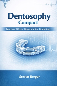 Paperback Dentosophy Compact: Function, Effects, Opportunities, Limitations Book