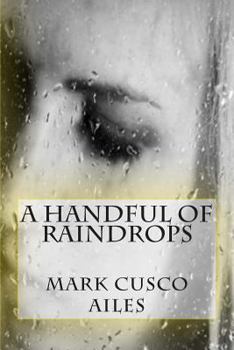Paperback A Handful Of Raindrops Book