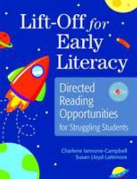 Lift-Off for Early Literacy: Directed Reading Opportunities for Struggling Students
