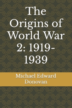 Paperback The Origins of World War 2: 1919-1939 Book