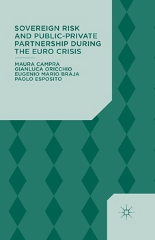Paperback Sovereign Risk and Public-Private Partnership During the Euro Crisis Book
