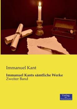 Paperback Immanuel Kants sämtliche Werke: Zweiter Band [German] Book