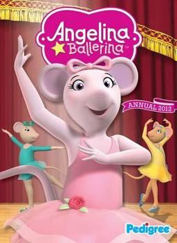 Hardcover Angelina Ballerina Annual 2012 Book