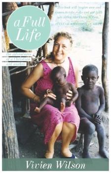 Paperback A Full Life: The Adventures of a Christian Aid Worker Book