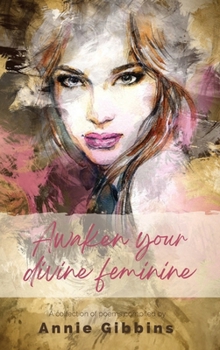 Hardcover Awaken Your Divine Feminine Book