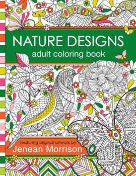 Paperback Nature Designs Adult Coloring Book: 50+ Coloring Pages Featuring Butterflies, Birds and Flowers Book
