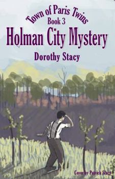 Holman City Mystery: Town of Paris Twins Book 3