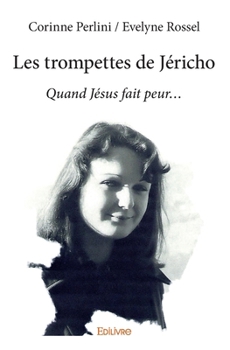 Paperback Les trompettes de Jéricho: Quand Jésus fait peur... [French] Book