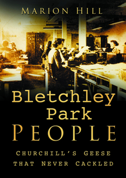 Paperback Bletchley Park People: Churchill's Geese That Never Cackled Book