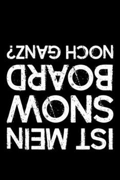 Ist Mein Snowboard Noch Ganz?: Liniertes Notizbuch Din-A5 Heft f�r Notizen