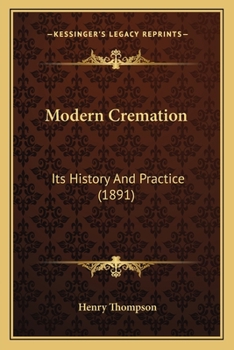 Paperback Modern Cremation: Its History And Practice (1891) Book