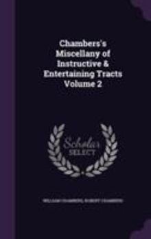 Hardcover Chambers's Miscellany of Instructive & Entertaining Tracts Volume 2 Book