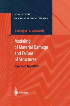 Paperback Modeling of Material Damage and Failure of Structures: Theory and Applications Book