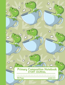 Paperback Primary Composition Notebook Story Journal: T-rex Dinosaur Tea Cup Notebook with Picture Space and Handwriting Practice Paper for Kids in Kindergarten Book