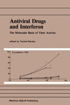 Paperback Antiviral Drugs and Interferon: The Molecular Basis of Their Activity: The Molecular Basis of Their Activity Book