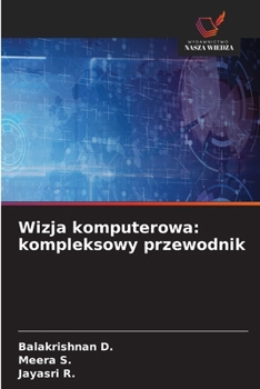 Wizja komputerowa: kompleksowy przewodnik (Polish Edition)